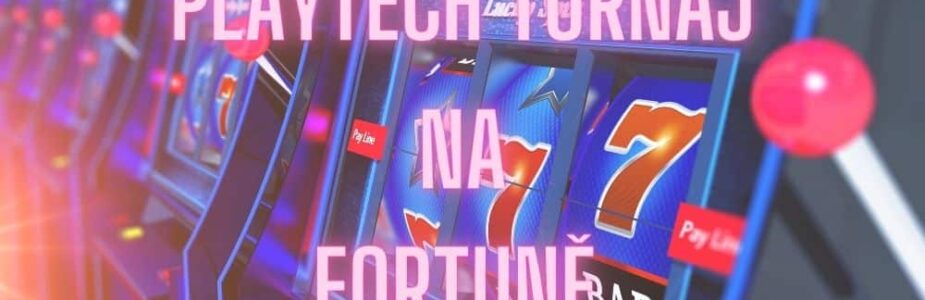 Playtech turnaj na Fortuně