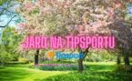 Jaro dorazilo na Tipsport