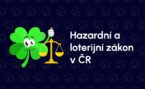 Nový hazardní a loterijní zákon – kompletní průvodce