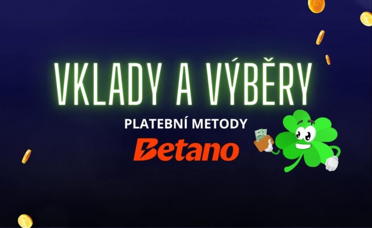 Vklady a výběry Betano