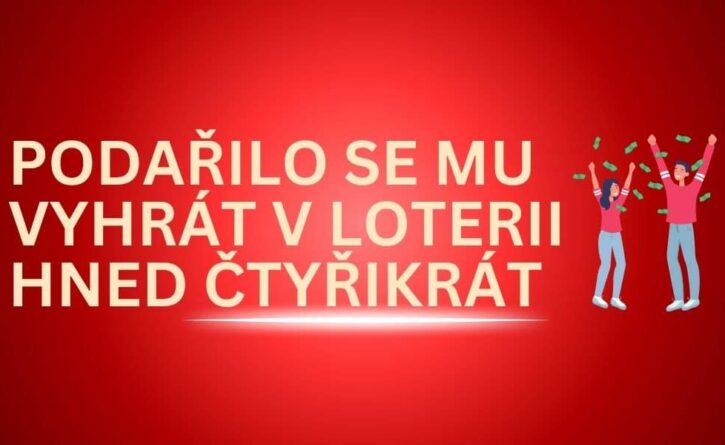 Muž vyhrál čtyřikrát loterii.