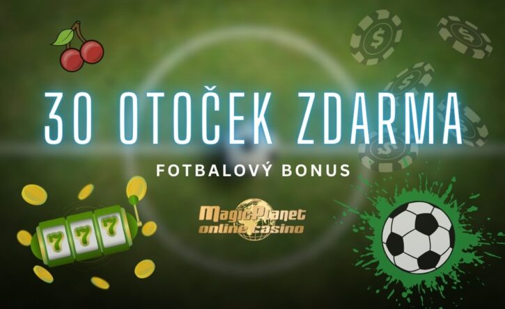 Fotbalový bonus 30 free spinů u Magic Planet