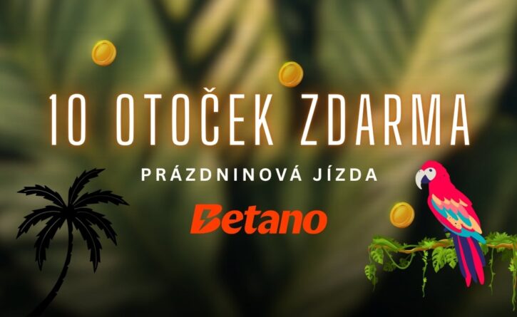 Betano 10 otoček zdarma Prázdninová jízda
